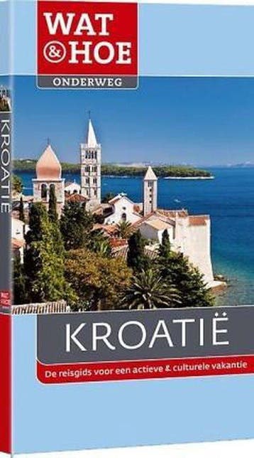 Kroatie / Wat & Hoe reisgids 9789021557595 Tony Kelly, Boeken, Reisgidsen, Verzenden, Zo goed als nieuw, Tony Kelly