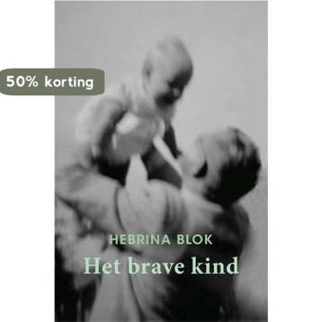 Het brave kind 9789493191815 Hebrina Blok, Verzenden, Zo goed als nieuw, Hebrina Blok
