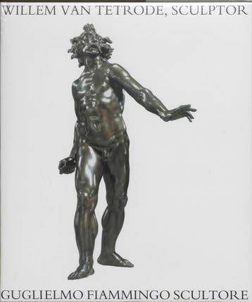 Willem van Tetrode, sculptor c. 1525-1580 9789040087813, Verzenden, Frits Scholten