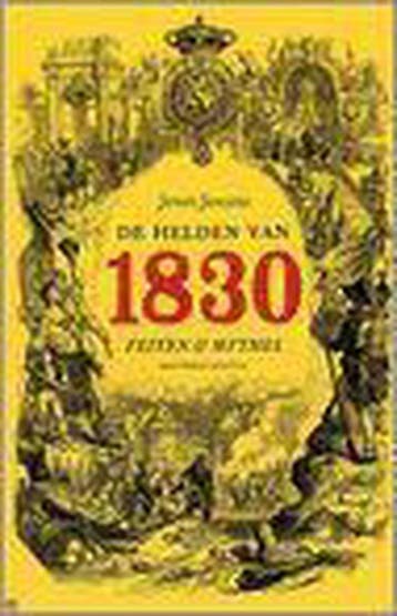 De helden van 1830 9789085420170 Janssens, Verzenden, Janssens