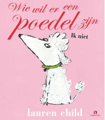 Wie wil er een poedel zijn, ik niet 9789047607076, Verzenden, Zo goed als nieuw, Lauren Child