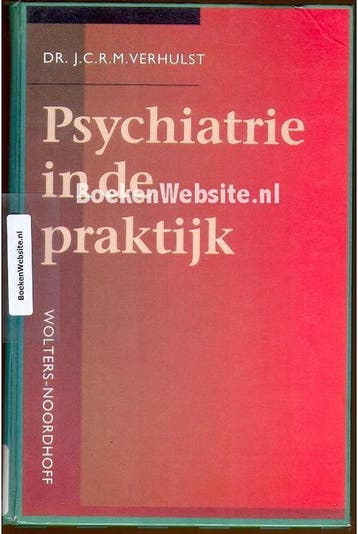 PSYCHIATRIE IN DE PRAKTIJK DR 2 9789001903374 Verhulst, Boeken, Verzenden, Gelezen, Verhulst