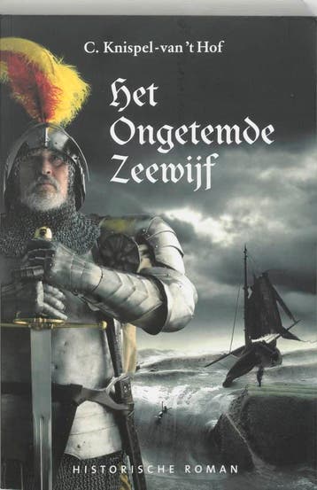 Het ongetemde Zeewijf 9789081191111 C. Knispel van  t Hof, Boeken, Verzenden, Gelezen, C. Knispel van ' t Hof