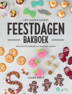 Het LauraS Bakery Feestdagen Bakboek 9789000379699, Boeken, Verzenden, Nieuw, Laura Kieft