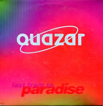 Quazar - Last Train To Paradise, Verzenden