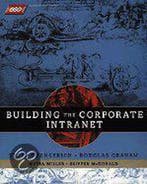 Building the Corporate Intranet 9780471162681 Douglas Graham, Verzenden, Douglas Graham