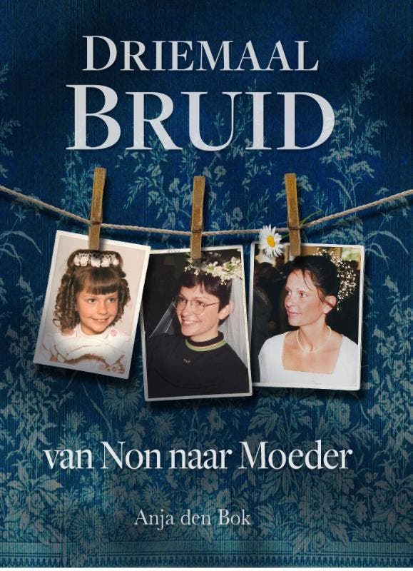 Driemaal Bruid 9789082487800 Anja den Bok-Mulders, Boeken, Literatuur, Zo goed als nieuw, Verzenden