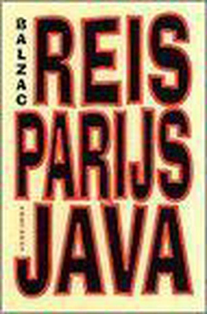 Reis van Parijs naar Java 9789071877339 Honoré de Balzac, Livres, Romans, Envoi