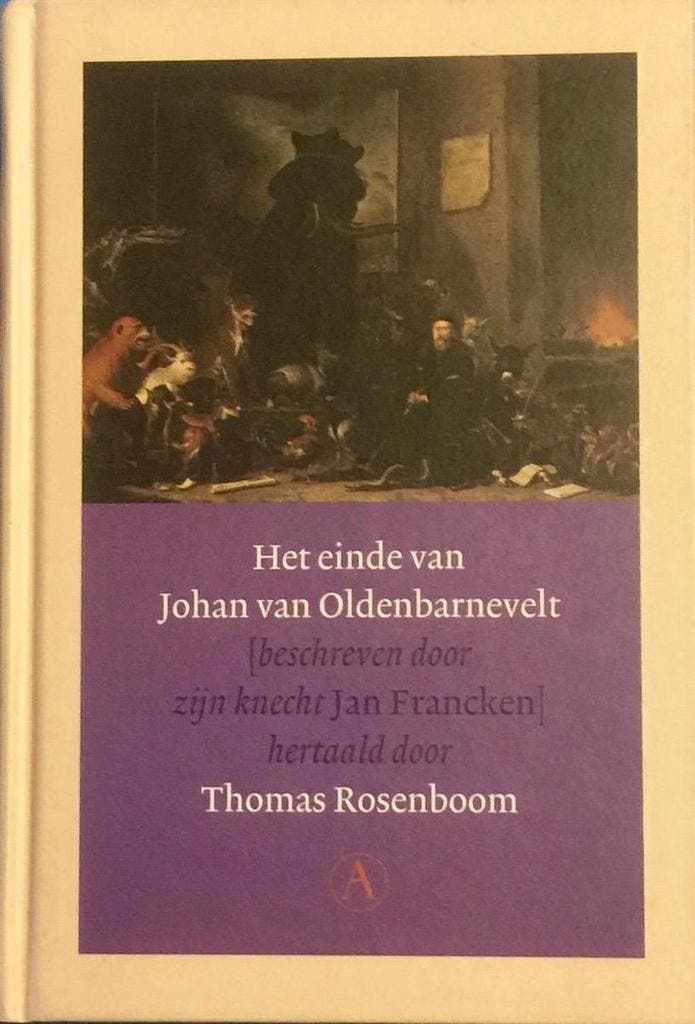 Het einde van Johan van Oldenbarnevelt 9789025346850, Boeken, Literatuur, Gelezen, Verzenden