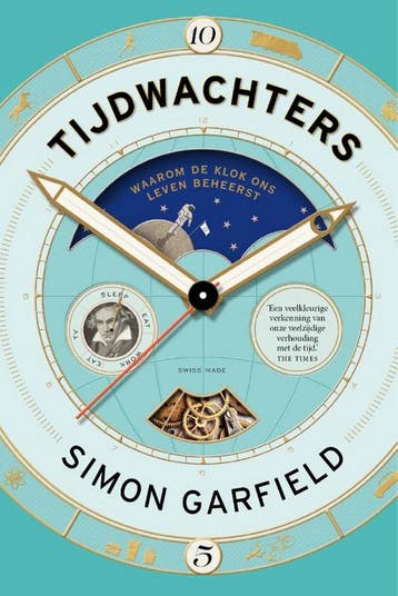 Tijdwachters 9789460582042 Simon Garfield, Boeken, Verzenden, Zo goed als nieuw, Simon Garfield