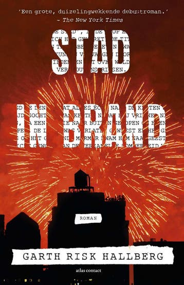 Stad in brand 9789025450427 Garth Risk Hallberg, Boeken, Verzenden, Zo goed als nieuw, Garth Risk Hallberg
