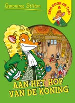 Aan het hof van de koning / Reis door de tijd / 6, Boeken, Verzenden, Gelezen, Geronimo Stilton
