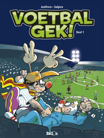 Voetbalgek! / deel 1 / Voetbalgek! / 1 9789063349691, Verzenden, Olivier Sulpice