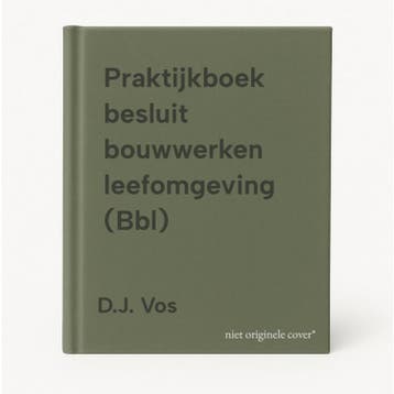 Praktijkboek besluit bouwwerken leefomgeving (Bbl) D.J. Vos, Verzenden, Zo goed als nieuw, D.J. Vos