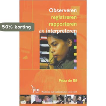Observeren, registreren rapporteren en interpreteren /, Verzenden, Gelezen, Petra de Bil