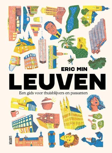 Leuven, een gids voor thuisblijvers en passanten Eric Min, Verzenden, Zo goed als nieuw, Eric Min