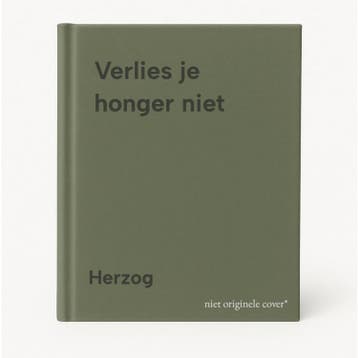 Verlies je honger niet 9789029397605 Herzog, Verzenden, Herzog