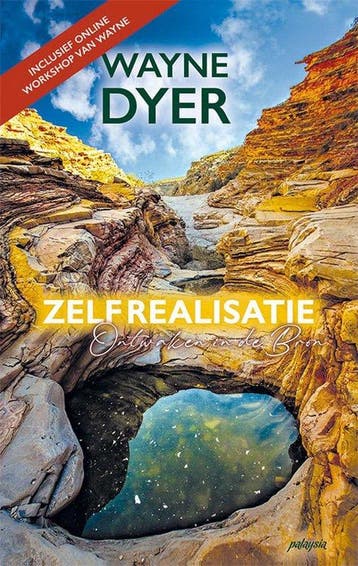 Zelfrealisatie 9789492412690 Wayne W. Dyer, Boeken, Verzenden, Zo goed als nieuw, Wayne W. Dyer