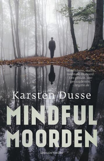 Mindful moorden 9789400513631 Karsten Dusse, Verzenden, Karsten Dusse