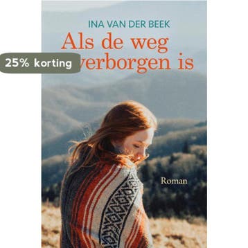 Als de weg verborgen is 9789401914857 Ina van der Beek, Verzenden, Zo goed als nieuw, Ina van der Beek