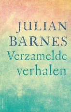 Verzamelde verhalen 9789025471415 Julian Barnes, Verzenden, Zo goed als nieuw, Julian Barnes