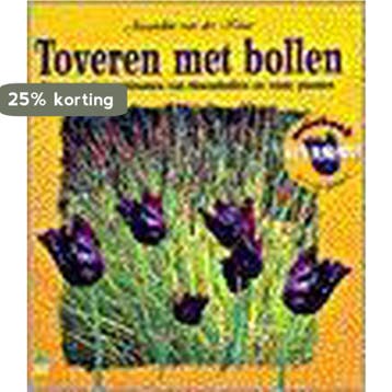 Toveren met bollen / Groenboekerij 9789021534718, Verzenden, J. van der Kloet