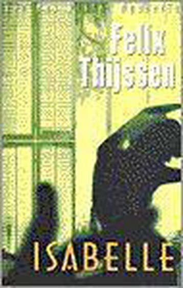 Isabelle / Een Max Winter-mysterie 9789024537310, Verzenden, Felix Thijssen