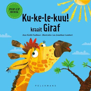 Ku-ke-le-kuu! kraait Giraf 9789463838382 Keith Faulkner, Boeken, Verzenden, Zo goed als nieuw, Keith Faulkner