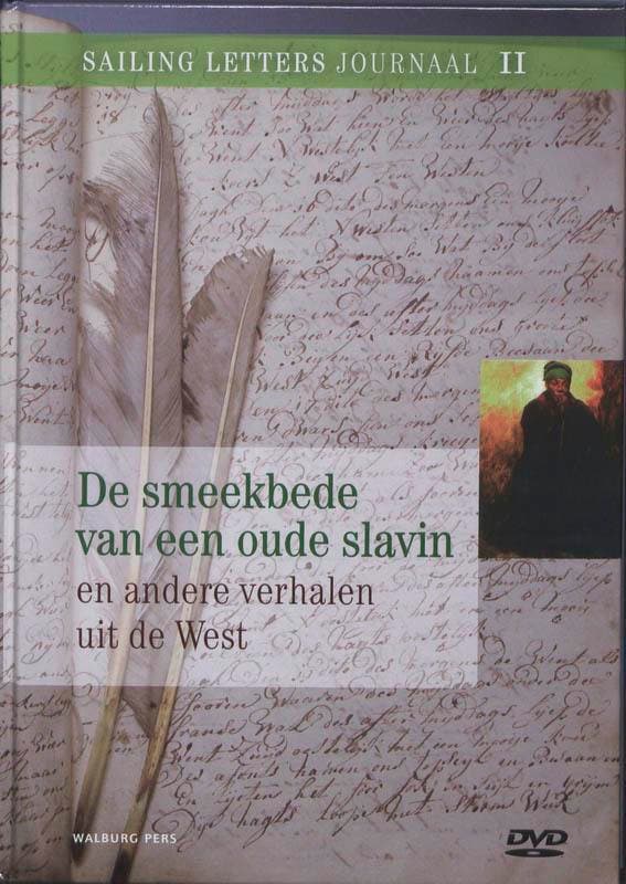 De smeekbede van een oude slavin / Sailing Letters Journaals, Livres, Histoire nationale, Envoi