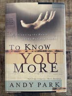 To Know You More 9780830823208 Andy Park, Verzenden, Gelezen, Andy Park