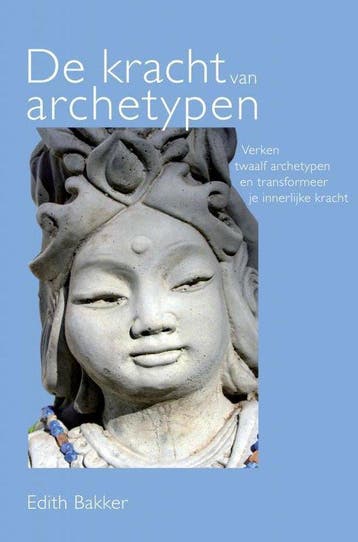 De kracht van archetypen - Edith Bakker - 9789402167597 - Pa, Boeken, Verzenden, Nieuw