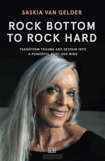 Rock bottom to rock hard 9789492595348 Saskia Van Gelder, Verzenden, Saskia Van Gelder
