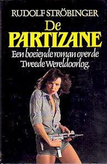 De Partizane 9789060573501 Rudolf Ströbinger, Boeken, Verzenden, Gelezen, Rudolf Ströbinger