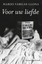 Voor uw liefde 9789029092050 Mario Vargas Llosa, Verzenden, Mario Vargas Llosa