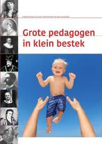 Grote pedagogen in klein bestek 9789088506925, Verzenden
