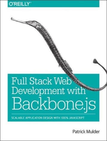 Full Stack Web Development with Backbone.js 9781449370985, Verzenden, Zo goed als nieuw, Patrick Mulder