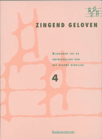 MUZIEKBOEK ZINGEND GELOVEN 4 meerstemmig 9789023919650 en, Verzenden, Gelezen, En