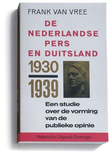 De Nederlandse pers en Duitsland 1930-1939 9789065540812, Verzenden, Gelezen, F.P.I.M. van Vree