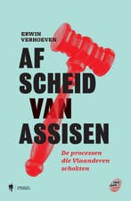 Afscheid van Assisen 9789089316974 Erwin Verhoeven, Boeken, Verzenden, Gelezen, Erwin Verhoeven