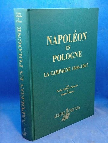 Napoléon en Pologne : La campagne de 1806-1807 - 2005