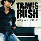 Travis Rush - Come And Get It, Verzenden, Gebruikt