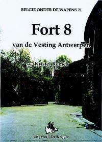 Fort 8 / Belgie onder de wapens / 21 9789058680310 K. Remes, Verzenden, K. Remes