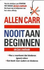 Nooit aan beginnen 9789022530696 Allen Carr, Boeken, Verzenden, Gelezen, Allen Carr