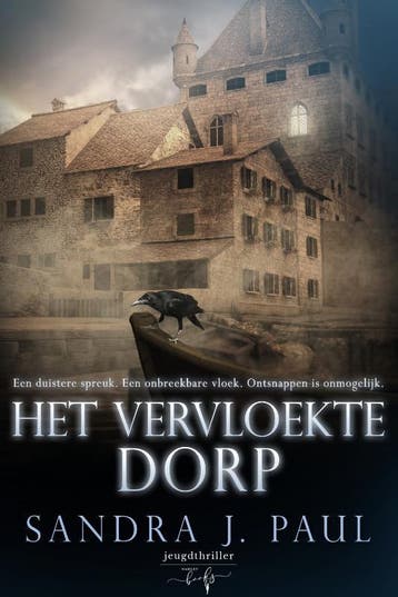 Het vervloekte dorp / Kraaidorpreeks 9789464510294, Boeken, Verzenden, Zo goed als nieuw, Sandra J. Paul
