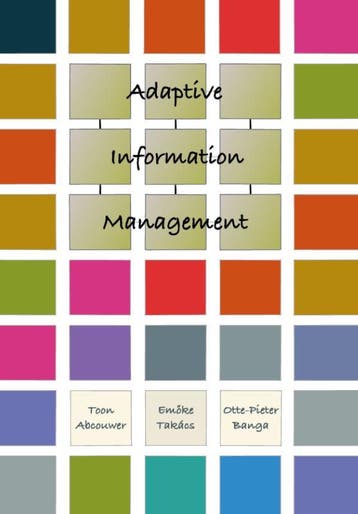 Adaptive Information Management | Nieuw, Verzenden, Nieuw, Toon Abcouwer; Emke Takács; Otte-Pieter Banga