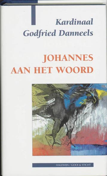 JOHANNES AAN HET WOORD 9789030410584 Godfried Danneels, Verzenden, Godfried Danneels