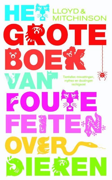 Het grote boek van foute feiten over dieren 9789049200602, Verzenden, Zo goed als nieuw, John Lloyd