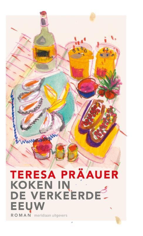 Koken in de verkeerde eeuw 9789493305311 Teresa Präauer, Boeken, Romans, Gelezen, Verzenden