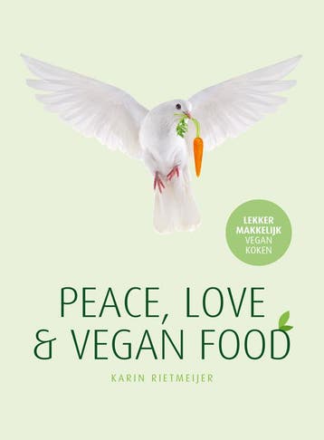 Peace, love & vegan food 9789082751048 Karin Rietmeijer, Boeken, Verzenden, Zo goed als nieuw, Karin Rietmeijer