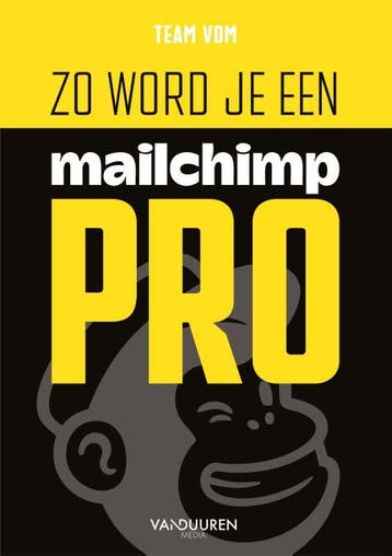 Zo Word Je Een Mailchimp-Pro | Team VDM | Nieuw, Verzenden, Nieuw, Team VDM